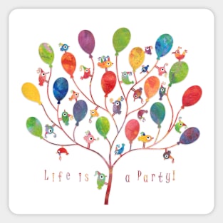 Life is a party! :) Sticker